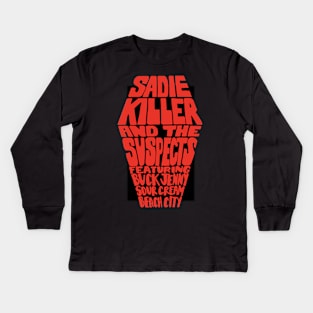 Sadie Killer and the Suspects Kids Long Sleeve T-Shirt